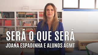 Será o Que Será - Joana Espadinha e Alunos da AGMT