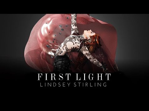 First Light   Lindsey Stirling Audio