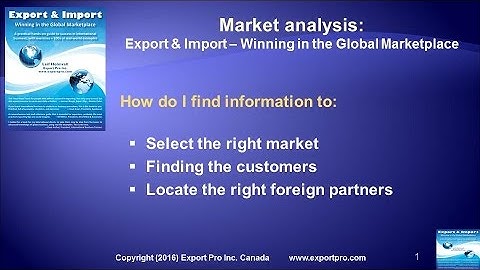 Market Analysis.  Export & Import,  Winnnig in the Global Marketplace