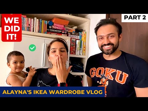 Alayna's FINAL REACTION | Building her IKEA Wardrobe TOGETHER | Part 2 | Shikha Singh Vlogs
