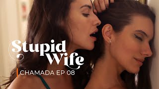 Chamada 2: Stupid Wife - 2ª Temporada - 2X08 “Controle” [Season Finale]