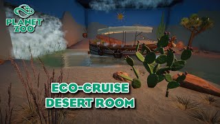 Desert Room speed build - Eco-Cruise boat ride | Planet Zoo