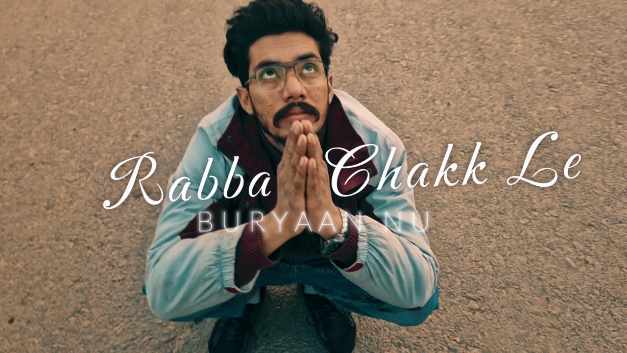 Rabba Chakk Le Buryan Nu |  Music Video