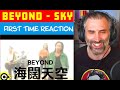 BEYOND - SKY【海闊天空】Music Video - FIRST TIME REACTION