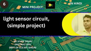 light sensor circuit, mini project for ece,