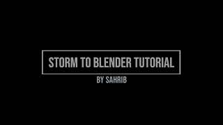 Storm to blender tutorial