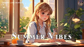 Summer Vibes 🌿 Lofi Music for Home Study | Lofi Study Music ~ Beats to relax/study/work/sleep