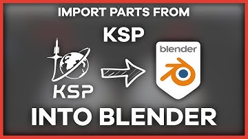 Tutorial: How to Import KSP parts into Blender