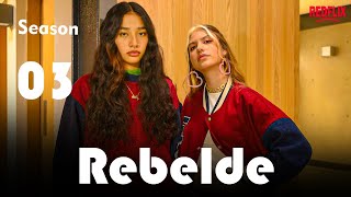 Rebelde Season 3 : Netflix Release Date, Plot & Cast, Is It Renewed Or Cancelled