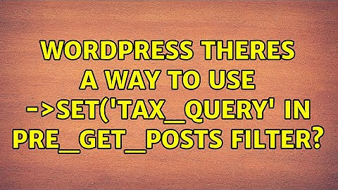 Wordpress: Theres a way to use $query-＞set(