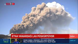 Etna Yanardağı lav püskürtmeye başladı! Resimi