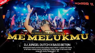 Download lagu ME MELUKMU | TINGGI TERBARU VIRAL DJ JUNGEL DUTCH R/L/BASSBETON - HAJARRR!! SPESSIAL EVENT 2025-2026
