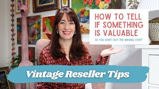 How To Tell If Something Is Valuable for Resale | Etsy Vintage Seller Tips