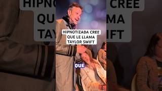 Hipnotizada cree que le llama Taylor Swift (Jorge Astyaro)