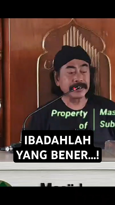 IBADAHLAH YANG BENER ...!  | KH Syarif Rahmat RA SQ MA