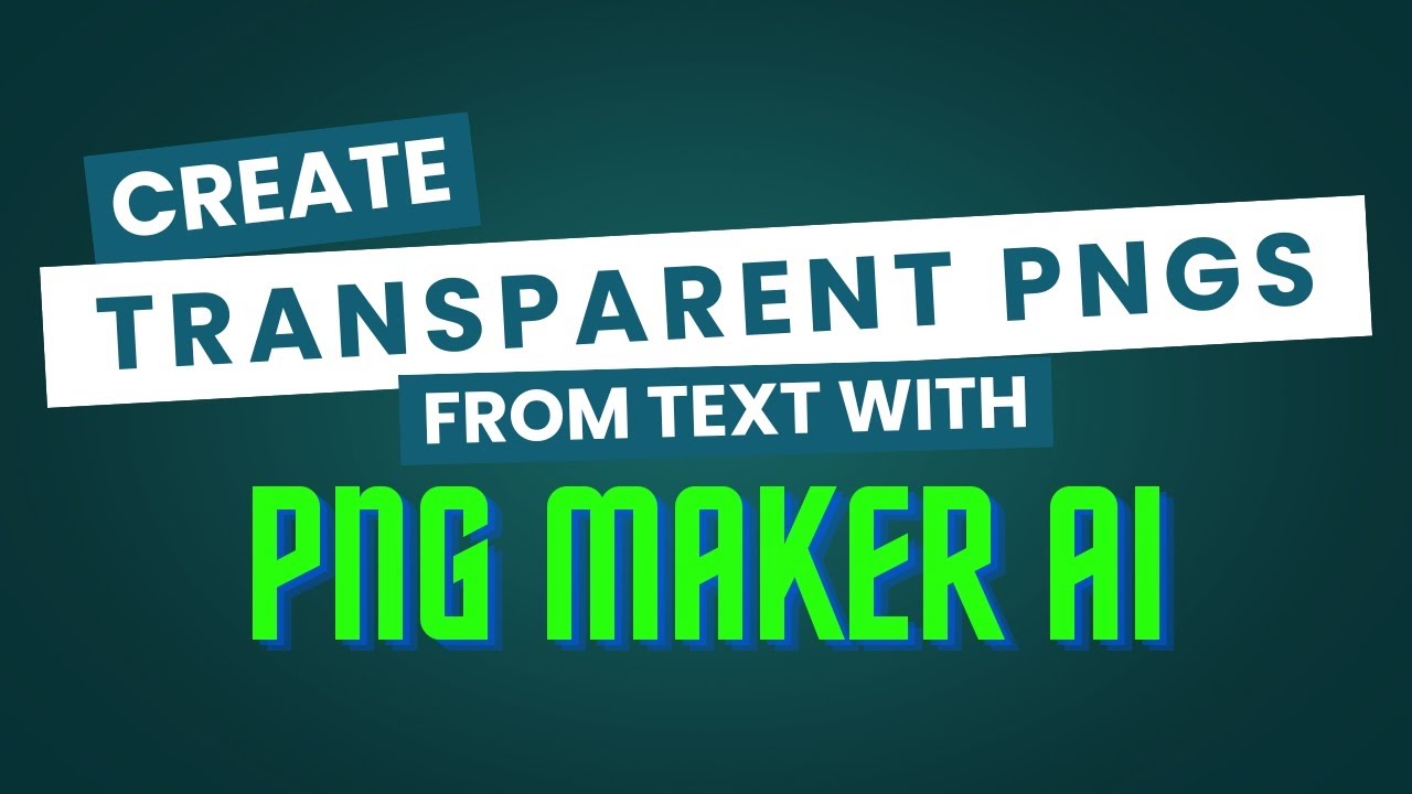 Create Transparent PNGs from Text in Seconds with PNG Maker AI