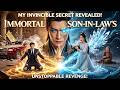 I Was a Disgraced SON-IN-LAW, But Actually the INVINCIBLE IMMORTAL God! SHOCK EVERYONE!! 😱🔥