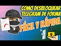 Como desbloquear telegram de forma facil y rapida