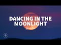 Braaten - Dancing In The Moonlight (Lyrics)