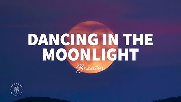 Thumbnail of Braaten - Dancing In The Moonlight (Lyrics)