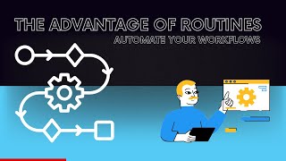 The Advantage of Routines: Modern Workflow Automation in SAM
