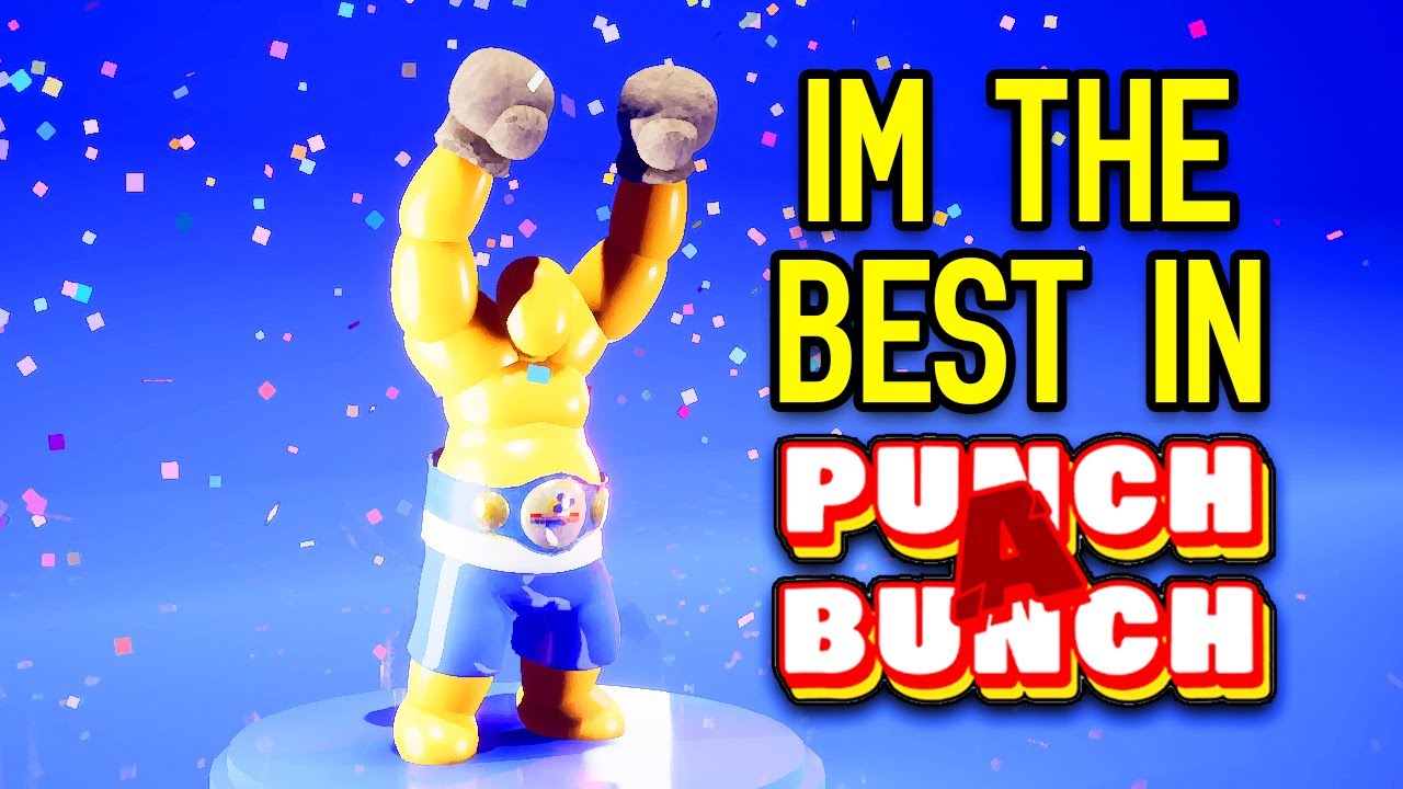 I AM THE BEST AT Punch A Bunch