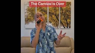 The Carnival is Over #thecarnivalisover #theseekers
