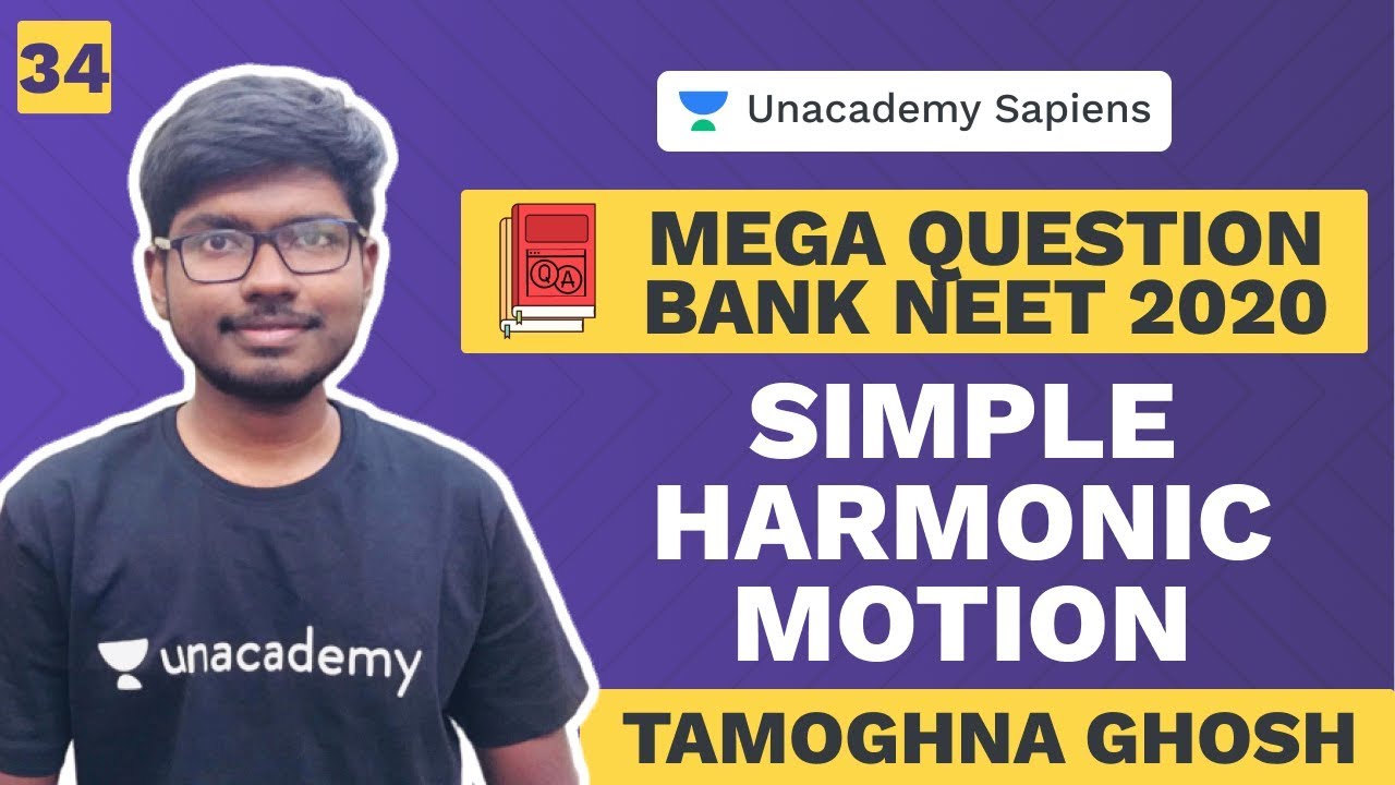 Simple Harmonic Motion L 34 | Mega Question Bank | NEET 2020 | Physics | Tamoghna Ghosh