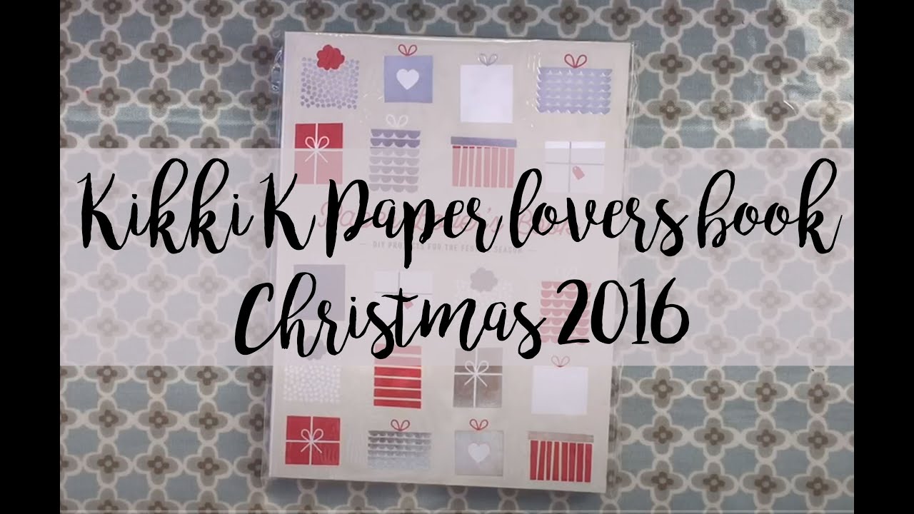 Kikki K Christmas 2016 Paper lovers book unboxing YouTube
