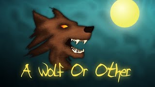 A Wolf Or Other Script 2022-2023