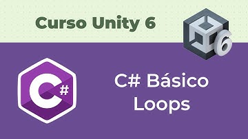 Programação C# Básico - Loops [10#] Curso Unity 6 - Módulo 1