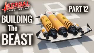Building the Beast. PART 12  |  KSP 10% Science.