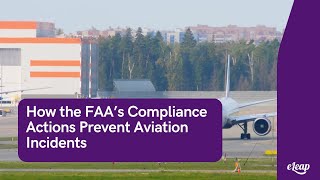 How the FAA’s Compliance Actions Prevent Aviation Incidents