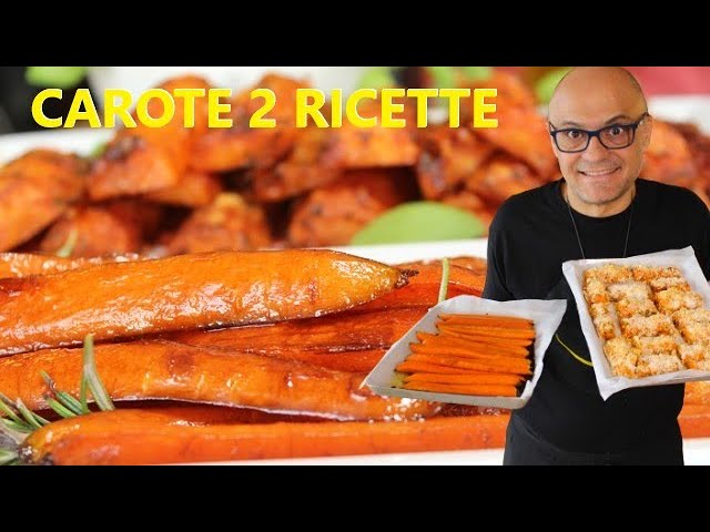 CAROTE al FORNO 2 RICETTE di CAROTE in 30 minuti carote al Formaggio carote  in Agrodolce 