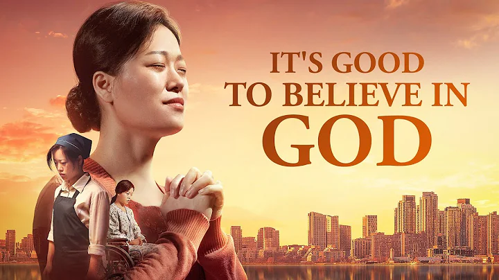 Full Christian Movie | "It's Good to Believe in God" | God Has Led Me to Find a Happy Life - DayDayNews
