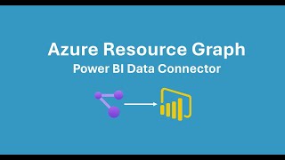 Azure Resource Graph Power BI Data Connector