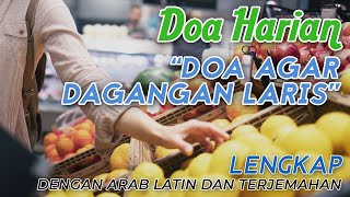 Doa Agar Dagangan Laris - Amalan Melancarkan Usaha || An Nafi