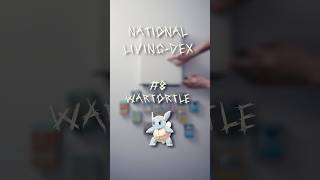 National Living Dex #8 - Wartortle