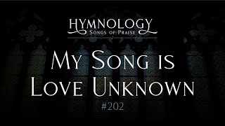 My Song is Love Unknown #202