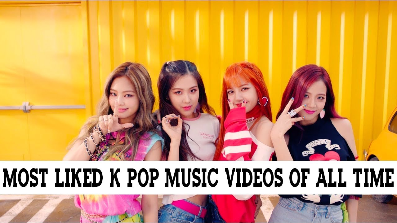 [Top 50] Most Liked K Pop Music Videos of All Time - YouTube