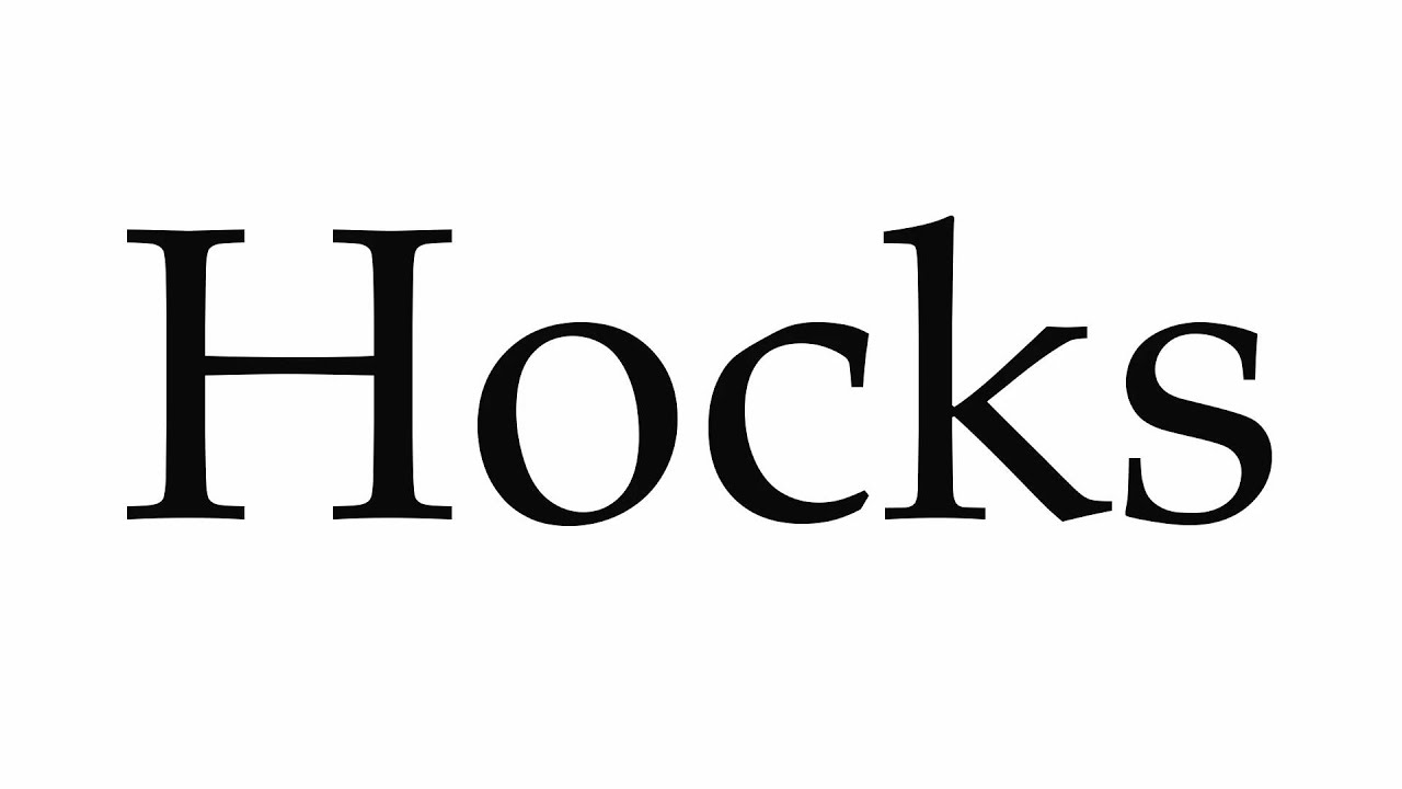 How to Pronounce Hocks YouTube