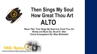 Then Sings My Soul How Great Thou Art ALTO