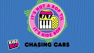 chasing cars visualizer kidz bop kids