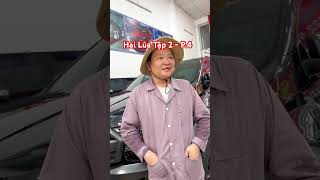 Hai Lúa Tập 2 - P 4  trungnguyenphat  ford  c250  explorer  tienty  biensodep  crocodile  kia