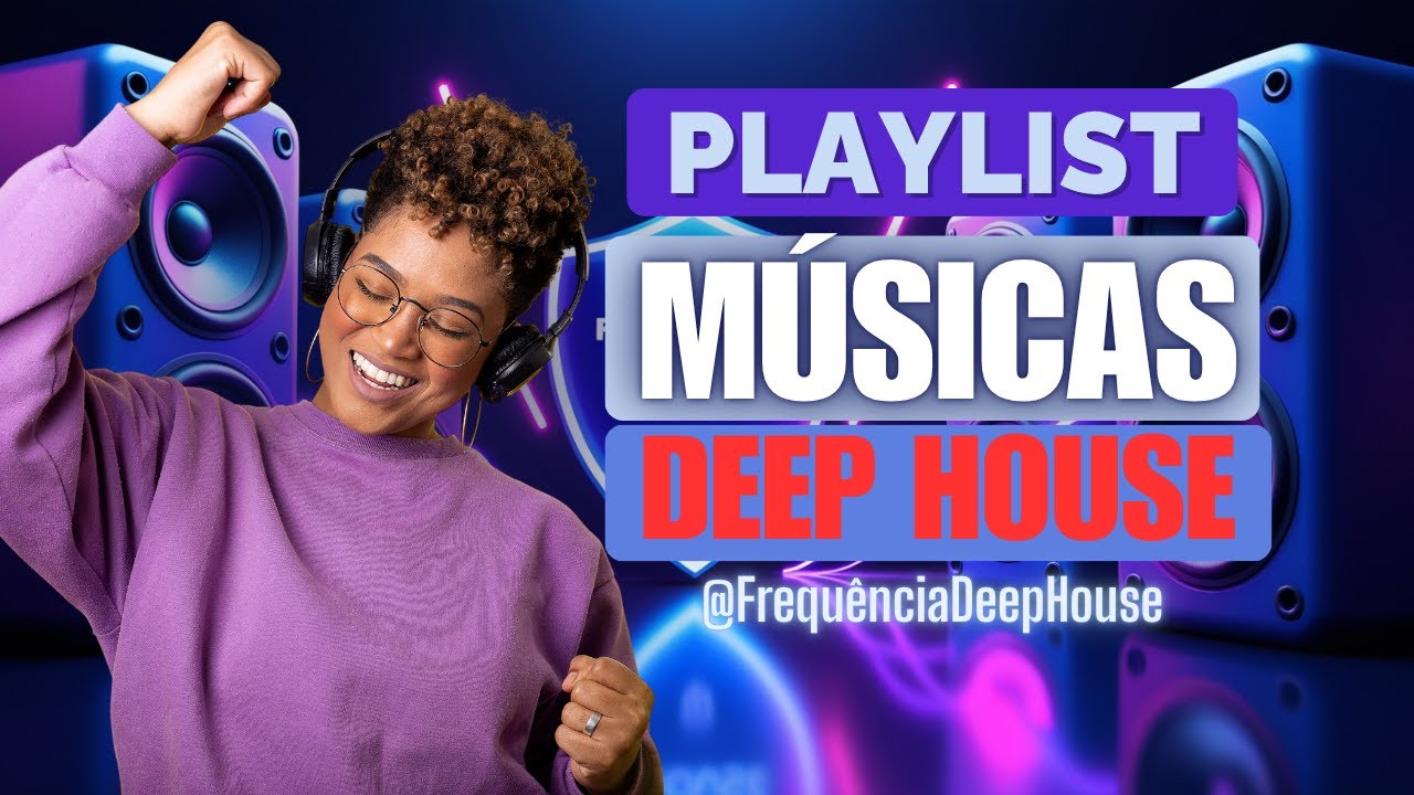 🔥 PLAYLIST DEEP HOUSE 2025 • Treinar, Viajar e Dançar Sem Parar | Frequência Deep House 🎶✨