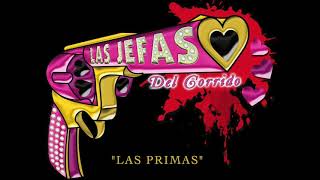 Las Jefas- Las Primas