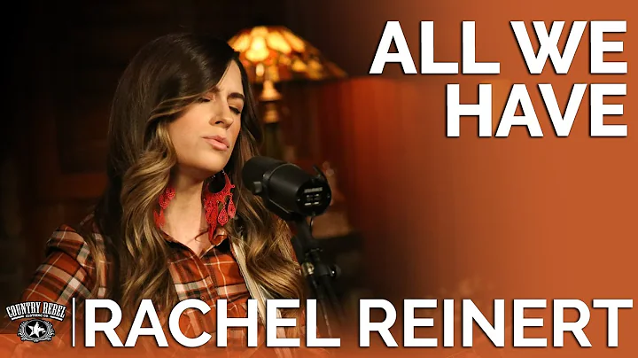 Rachel Reinert - All We Have (Acoustic) // Firesid...