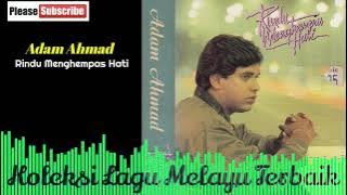 Adam Ahmad 💖 Rindu Menghempas Hati