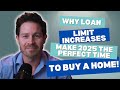 Why Loan Limit Increases Make 2025 the Perfect Time to Buy a Home!