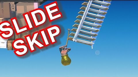 Slide skip | GETTING OVER IT 